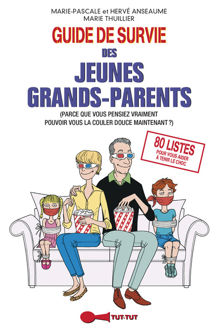 Idée sympa : le guide de survie des jeunes grands-parents - Drôles de mums