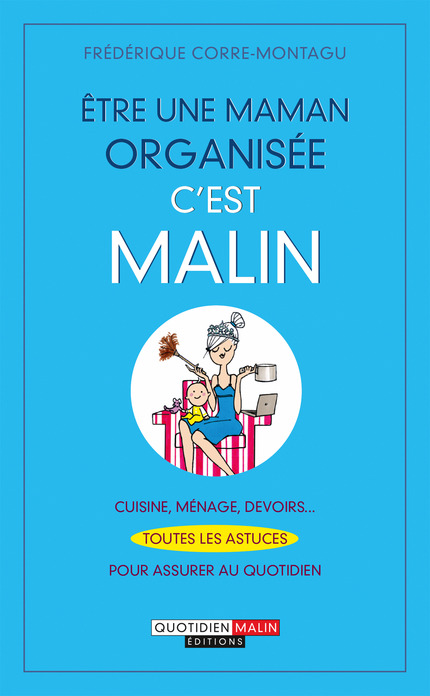 Etre_une_maman_organisee_c_est_malin_droles-de_mums